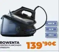 Pascual Martí Rowenta centro planchado vr8322fo 2600 w 65 b 170 € 139'90€ oferta