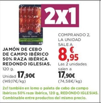 Supercor JAMÓN DE CEBO DE CAMPO IBÉRICO 50% RAZA IBÉRICA REDONDO IGLESIAS. 120 g. oferta