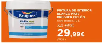 Hipercor PINTURA DE INTERIOR BLANCO MATE BRUGUER CICLÓN. Ultra blanco, 10 L. oferta