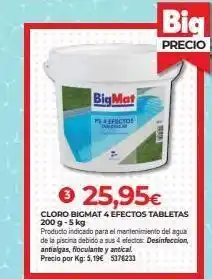 BigMat © 25,95€ cloro bigmat 4 efectos tabletas 200 g-5 kg producto indicado para el mantenimiento del agua de la piscina debido a oferta