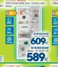 Master Cadena 249 l $ 106 l no frost b1rcne404xb hoa. 01303778 609€ bircne404w blanc. 01303779 589€ * 87 l no fros oferta
