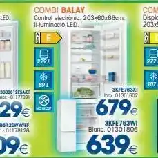 Master Cadena 279 l $ 89 l no prost combi balay control electrònic. 203x60x66cm. il-luminació led. 3kfe763xi inox 01301802 679€ 3kfe oferta