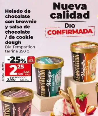 Dia Helado de chocolate con brownie y salsa de chocolate / de cookie dough oferta