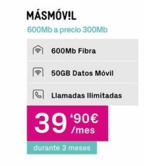 Phone House Másmóvil 600mb a precio 300mb 600mb fibra 50gb datos móvil llamadas ilimitadas 39.90€ /mes durante 3 meses oferta