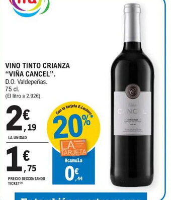 E.Leclerc VINO TINTO CRIANZA "VIÑA CANCEL". D.O. Valdepeñas. 75 cl. oferta