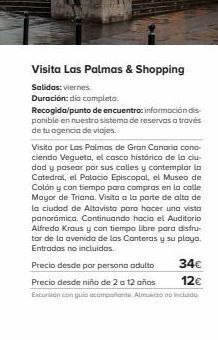Viajes El Corte Inglés Visita las palmas & shopping  salidas: viernes.  duración: dia completo.  recogida/punto de encuentro: información dis ponibl oferta
