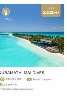 Viajes El Corte Inglés Desde 2.025 €* primera sup. pensión completa beach villa oferta especial aplicada en precio oferta