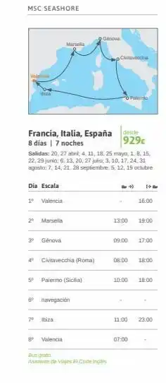 Viajes El Corte Inglés Msc seashore valencia francia, italia, españa 8 días | 7 noches dia escala 1 valencia 2 marsella 3⁹ salidas: 20, 27 ab oferta