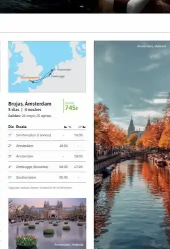 Viajes El Corte Inglés Southamptom brujas, ámsterdam 5 días | 4 noches salidas: 25 mayo 25 agosto dia escala 1º southampton (londres) 2° amster oferta