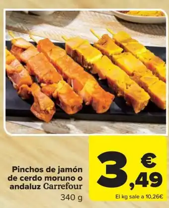 Carrefour Pinchos de jamón de cerdo moruno o andaluz Carrefour oferta