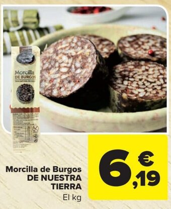 Carrefour Morcilla de Burgos DE NUESTRA TIERRA oferta