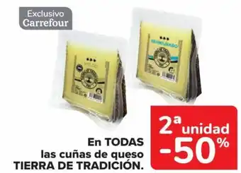 Carrefour EN TODAS las cuñas de queso TIERRA DE TRADICIÓN. oferta