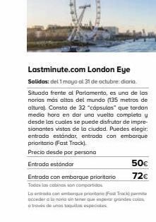 Viajes El Corte Inglés Lastminute.com london eye salidas: del 1 mayo al 31 de octubre: diaria. situada frente al parlamento, es una de las norias oferta