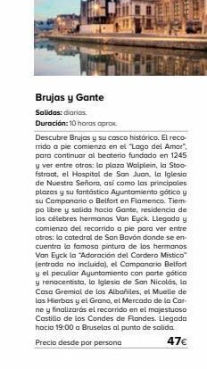Viajes El Corte Inglés Brujas y gante  salidas: diarias.  duración: 10 horas aprox.  descubre brujas y su casco histórico. el reco-rrido a pie comie oferta