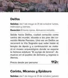 Viajes El Corte Inglés Delfos salidas: del 1 de mayo al 31 de octubre: lunes, miércoles y viernes. duración: 8 horas aprox. almuerzo incluido. sa oferta