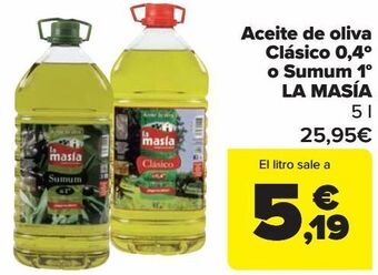 Carrefour Aceite de oliva clásico 0.4º o sumum 1º la masía oferta