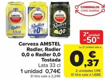 Carrefour Cerveza amstel radler, radler 0,0 o radler 0,0 tostada oferta