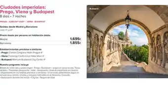 Viajes El Corte Inglés Ciudades imperiales: Praga, Viena y Budapest oferta