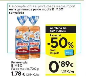 Caprabo Bimbo Pa De Motlle 700g oferta