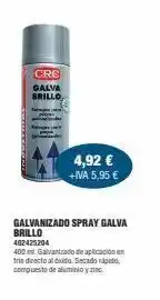 Coinfer Crc galva brillo 4,92 € +iva 5,95 € galvanizado spray galva brillo 402425204 400 ml galvanizado de aplicación en trio dir oferta