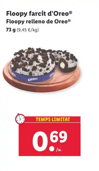 Lidl Floopy farcit d'Oreo® Floopy relleno de Oreo® 73 g (9,45 €/kg) oferta