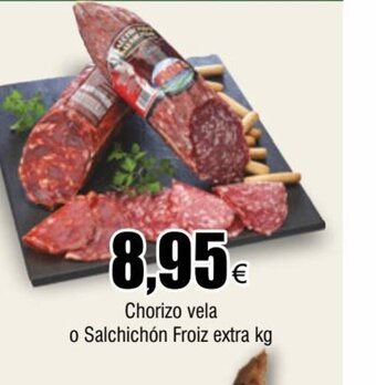 FROIZ Chorizo vela o Salchichón Froiz extra kg oferta