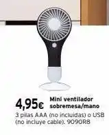 Cadena88 Ventilador 4,95€ sobremesa/mano 3 pilas aaa (no incluidas) o usb (no incluye cable). 9090r8 oferta