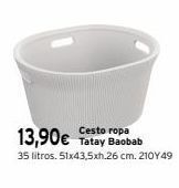 Cadena88 Cesto ropa  13,90€ tatay baobab  35 litros. 51x43,5xh.26 cm. 210y49 oferta