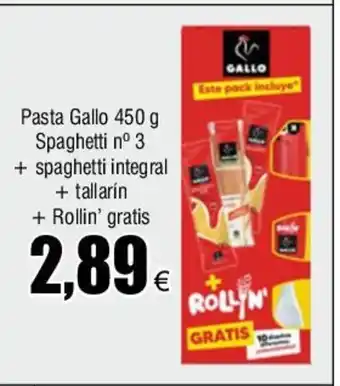 FROIZ Pasta Gallo 450 g Spaghetti n° 3 + spaghetti integral + tallarín + Rollin' gratis oferta
