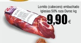 FROIZ Lomito (cabecero) embuchado Iglesias 50% raza Duroc kg oferta