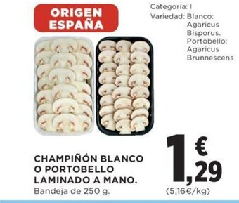 Hipercor CHAMPIÑÓN BLANCO O PORTOBELLO LAMINADO A MANO. Bandeja de 250 g. oferta