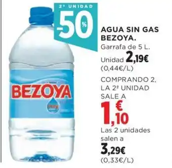Hipercor AGUA SIN GAS BEZOYA. Garrafa de 5 L. oferta
