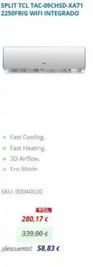 Split tcl tac-09chsd-xa71 2250frig wifi integrado • fast cooling. o fast heating. • 3d airflow. • fro mode. sku: 0004002