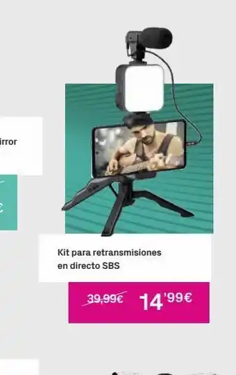 Phone House Kit para retransmisiones en directo sbs 39,99€ 14.99€ oferta
