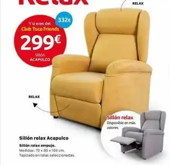 Tuco 332€ y si eres del club tuco friends 299€ sillón acapulco relax sillón relax acapulco sillón relax empuje. medidas: 70 oferta