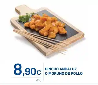 Supermercados Plaza PINCHO ANDALUZ O MORUNO DE POLLO oferta