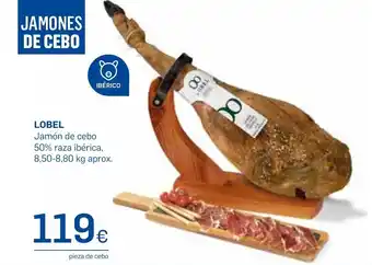 Supermercados Plaza LOBEL Jamón de cebo 50% raza ibérica, 8,50-8,80 kg aprox. oferta
