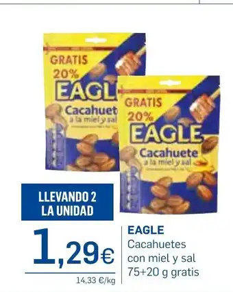 Supermercados Plaza EAGLE Cacahuetes con miel y sal 75+20 g gratis oferta