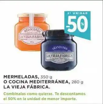 Supercor La Vieja Fábrica Mermeladas , 350 G O Cocina Mediterránea, 280g oferta