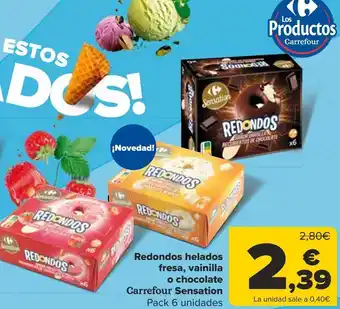 Carrefour Redondos helados fresa, vainilla o chocolate carrefour sensaion oferta