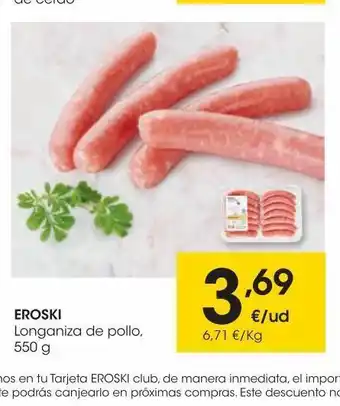 Eroski Eroski longaniza de pollo 550 g oferta