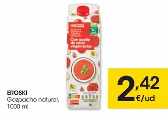 Eroski Eroski gazpacho natural 1000 ml oferta