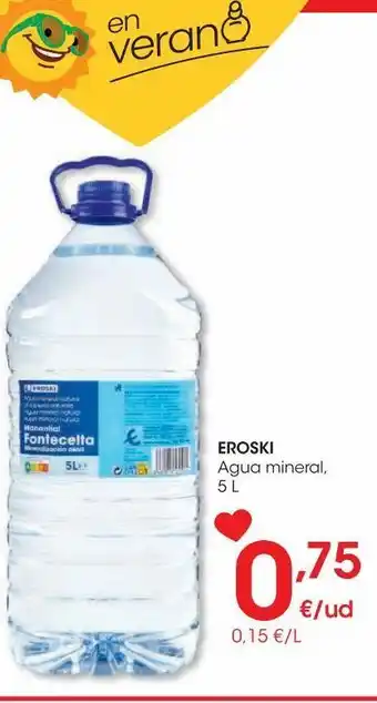 Eroski Eroski agua mineral 5 l oferta