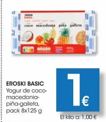 Eroski Yogur de coco-macedonia-piña-galleta *eroski basic* pack 8x125 g oferta