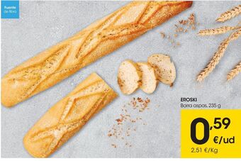 Eroski Eroski barra aspas 235 g oferta
