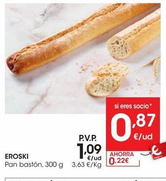 Eroski Eroski pan bastón 300 g oferta