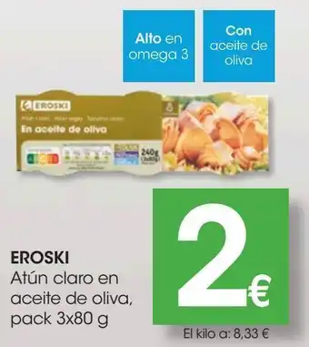 Eroski Atún claro en aceite oliva *eroski* pack 3x80 g oferta