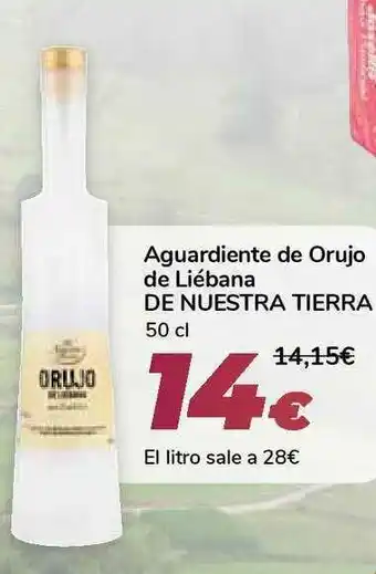 Carrefour De Nuestra Tierra Aguardiente De Orujo De Liébana 50cl oferta