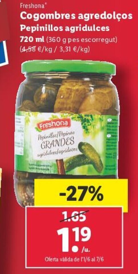 Lidl Cogombres agredolços Pepinillos agridulces 720 ml (360 g pes escorregut) (4,58 €/kg / 3,31 €/kg) oferta