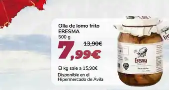 Carrefour Olla De Lomo Frito Eresma 500g oferta